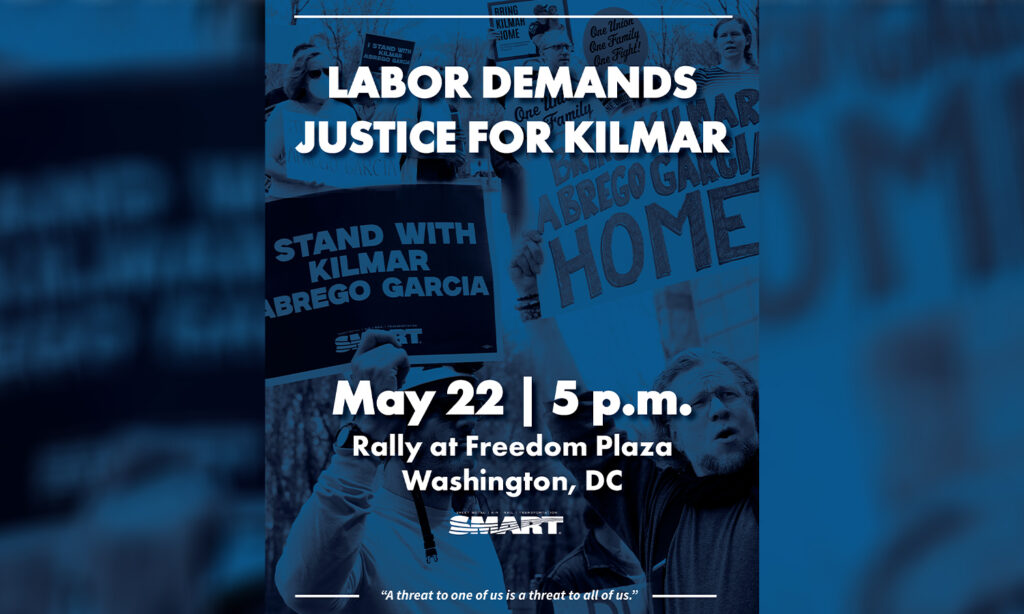 Unions Demand Justice for Kilmar Abrego Garcia rally graphic